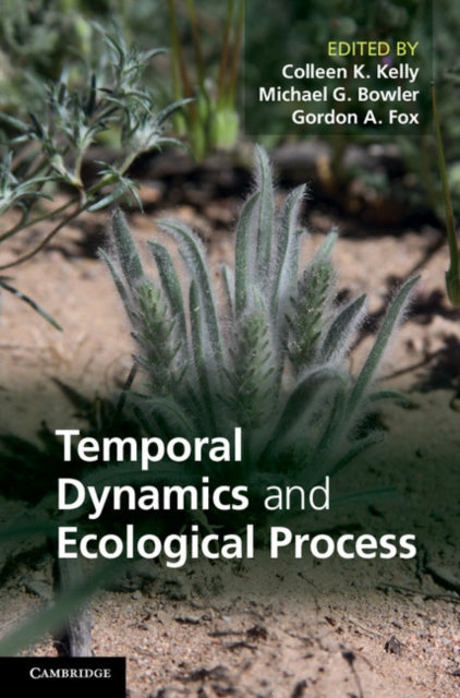 Book cover of: Temporal Dynamics and Ecological Process. By: Colleen K. Kelly
