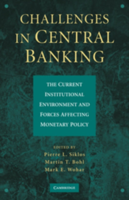 Book cover of: Challenges in Central Banking. By: Pierre L. Siklos