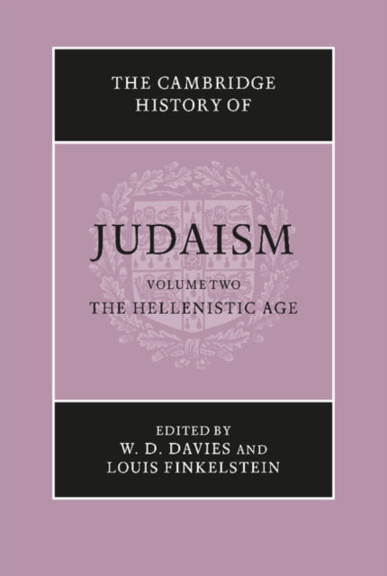Book cover of: Cambridge History of Judaism: Volume 2, The Hellenistic Age