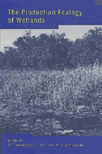 Book cover of: Production Ecology of Wetlands