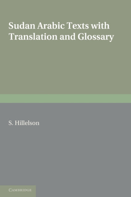 Book cover of: Sudan Arabic Texts. By: S. Hillelson