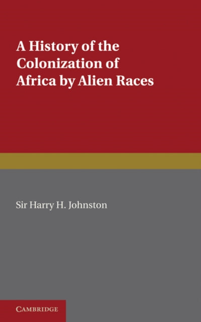 Book cover of: History of the Colonization of Africa by Alien Races. By: Harry H. Johnston