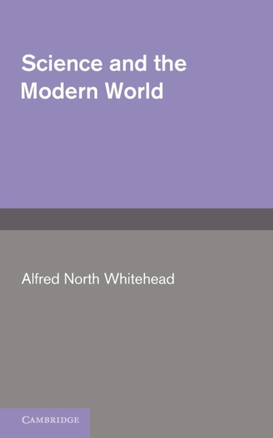 Book cover of: Science and the Modern World. By: Alfred North Whitehead