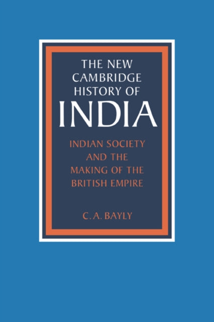 Indian Society and the Making of the British Empire