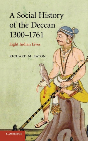 A Social History of the Deccan, 1300–1761