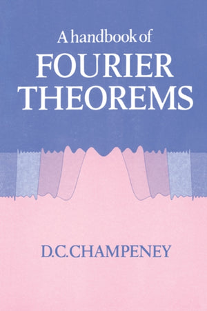 Handbook of Fourier Theorems