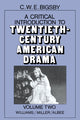 Book cover of: Critical Introduction to Twentieth-Century American Drama: Volume 2, Williams, Miller, Albee. By: Bigsby, C. W. E.
