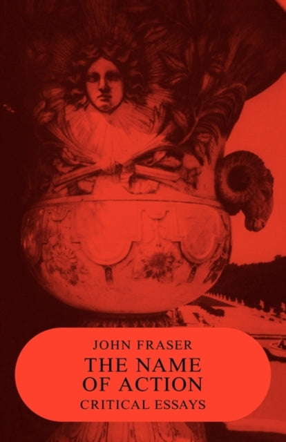 Book cover of: Name of Action. By: John Fraser