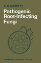 Book cover of: Pathogenic Root-Infecting Fungi. By: S. D. Garrett