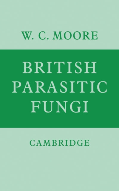 British Parasitic Fungi