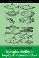 Book cover of: Ecological Studies in Tropical Fish Communities