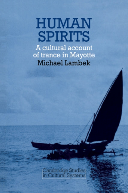 Book cover of: Human Spirits: A Cultural Account of Trance in Mayotte
