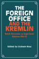 Book cover of: Foreign Office and the Kremlin. By: Graham Ross