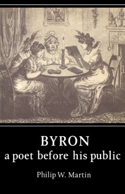 Book cover of: Byron: A Poet before his Public