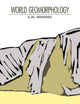 Book cover of: World Geomorphology
