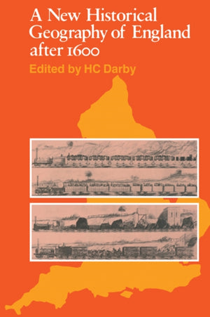 A New Historical Geography of England after 1600