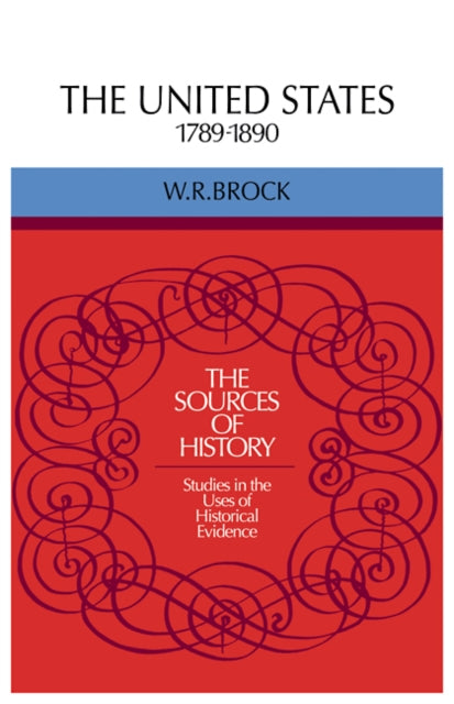 Book cover of: United States 1789–1890. By: W. A. Brock