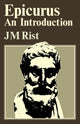 Book cover of: Epicurus: An Introduction. By: John M. Rist