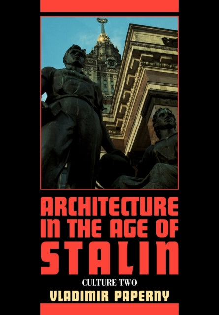 Book cover of: Architecture in the Age of Stalin. By: Vladimir Paperny