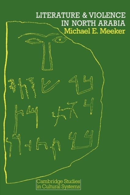 Book cover of: Literature and Violence in North Arabia. By: Michael E. Meeker