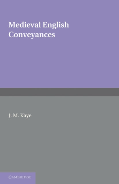 Book cover of: Medieval English Conveyances. By: J. M. Kaye