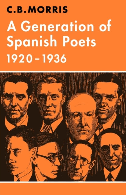 Book cover of: Generation of Spanish Poets 1920–1936. By: C. B. Morris