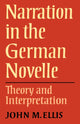 Book cover of: Narration in the German Novelle. By: John M. Ellis