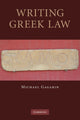 Book cover of: Writing Greek Law. By: Michael Gagarin