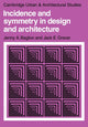 Book cover of: Incidence and Symmetry in Design and Architecture