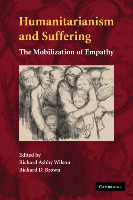 Book cover of: Humanitarianism and Suffering. By: Richard Ashby Wilson