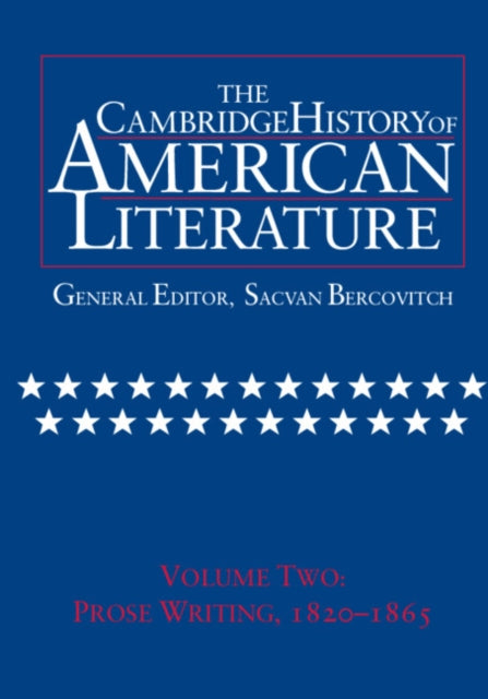 Book cover of: Cambridge History of American Literature: Volume 2, Prose Writing 1820–1865. By: Sacvan Bercovitch