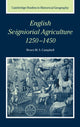 Book cover of: English Seigniorial Agriculture, 1250–1450. By: Bruce M. S. Campbell