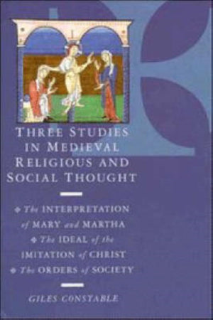 Three Studies in Medieval Religious and Social Thought
