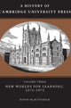 Book cover of: History of Cambridge University Press: Volume 3, New Worlds for Learning, 1873–1972. By: David McKitterick