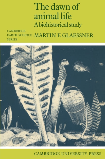 Book cover of: Dawn of Animal Life. By: Martin F. Glaessner