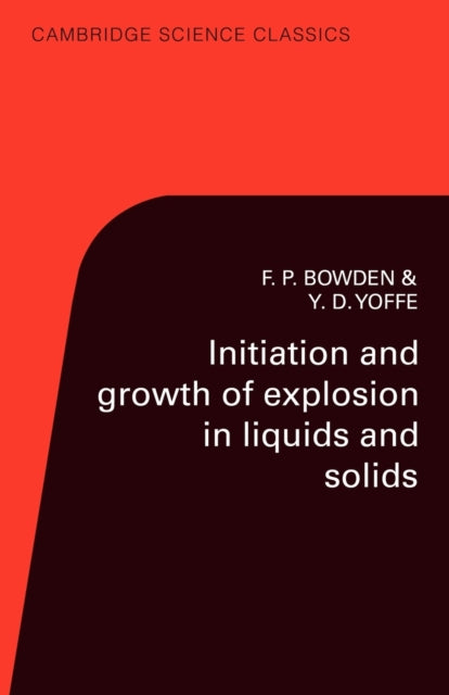 Book cover of: Initiation and Growth of Explosion in Liquids and Solids