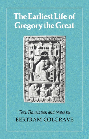 Earliest Life of Gregory the Great