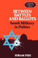 Book cover of: Between Battles and Ballots. By: Yoram Peri
