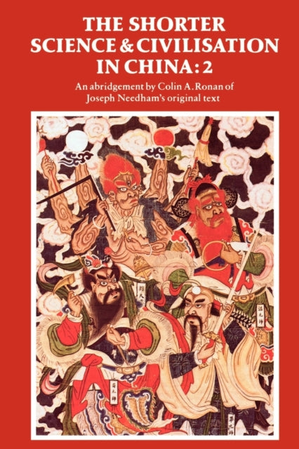 Book cover of: Shorter Science and Civilisation in China: Volume 2. By: Colin A. Ronan
