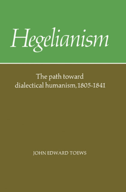 Book cover of: Hegelianism. By: John Edward Toews