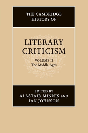 The Cambridge History of Literary Criticism: Volume 2, The Middle Ages