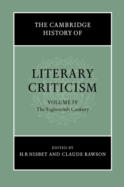 Book cover of: Cambridge History of Literary Criticism: Volume 4, The Eighteenth Century