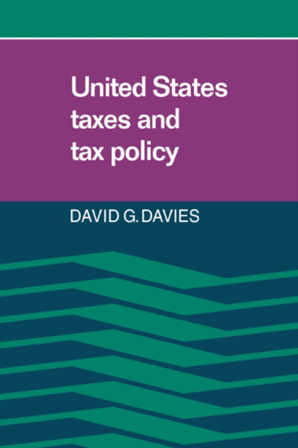 Book cover of: United States Taxes and Tax Policy