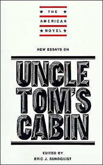 Book cover of: New Essays on Uncle Tom's Cabin