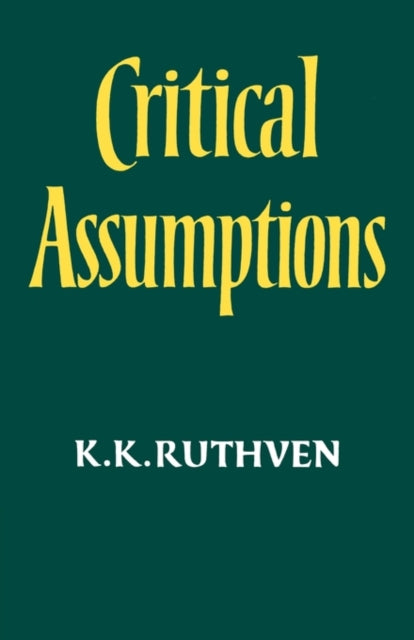 Book cover of: Critical Assumptions. By: Kenneth Knowles Ruthven