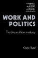 Book cover of: Work and Politics. By: Charles F. Sabel