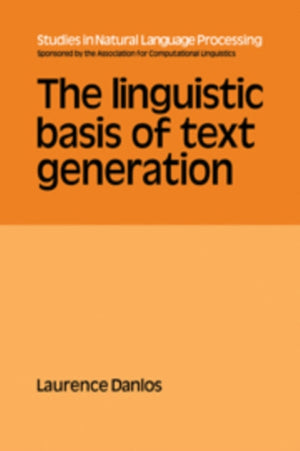 Linguistic Basis of Text Generation