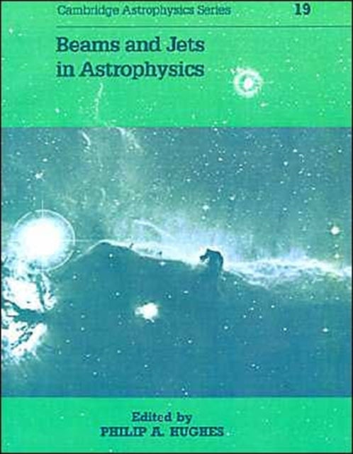 Book cover of: Beams and Jets in Astrophysics