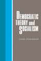 Book cover of: Democratic Theory and Socialism