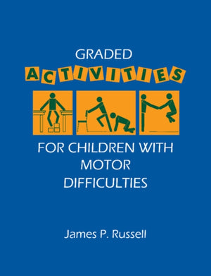 Graded Activities for Children with Motor Difficulties